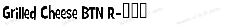 Grilled Cheese BTN R字体转换 Grilled Cheese BTN R字体转换